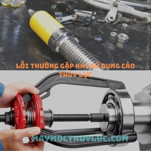 lỗi thường gặp khi sử dụng cảo thủy lực